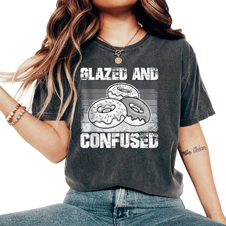 Glazed And Confused Donut Lover For Women's Oversized Comfort T-Shirt