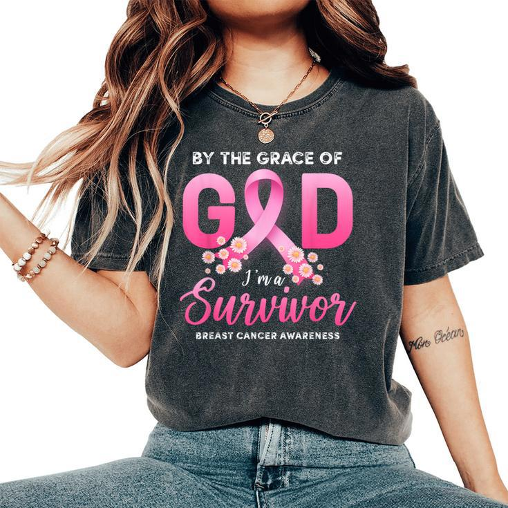 By The Grace God Im A Survivor Breast Cancer Survivor Women's Oversized Comfort T-Shirt