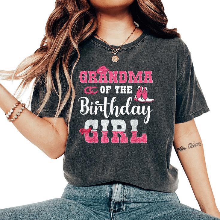 Grandma Of The Birthday Girl Western Cowgirl Themed 2Nd Bday Women's Oversized Comfort T-shirt
