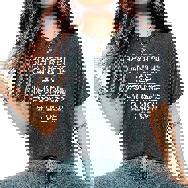 Gravitation Can Not Be Held Sarcastic Quote Women's Oversized Comfort T-Shirt