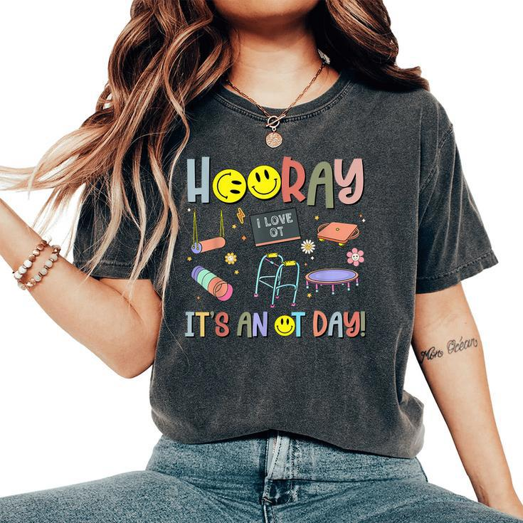 Groovy Hooray It’S An Ot Day Occupational Therapy I Love Women's Oversized Comfort T-Shirt