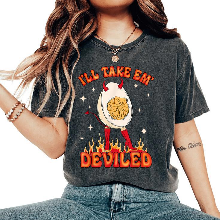 Groovy I'll Take Em' Deviled Thanksgiving Egg For Mens Women's Oversized Comfort T-Shirt