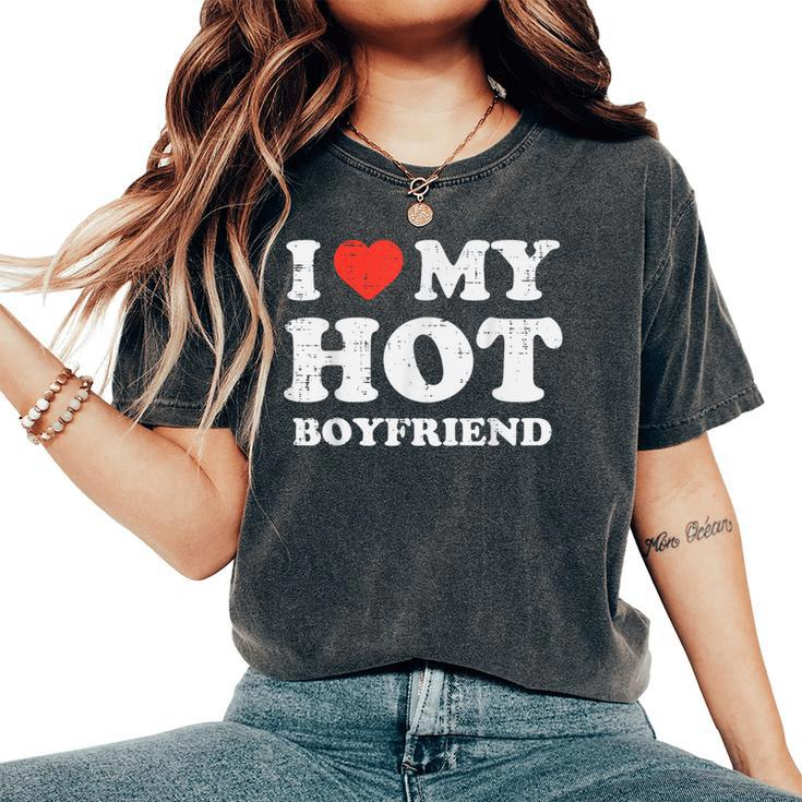 I Heart My Hot Boyfriend Love Bf Couple Girlfriend Women Women's Oversized Comfort T-Shirt