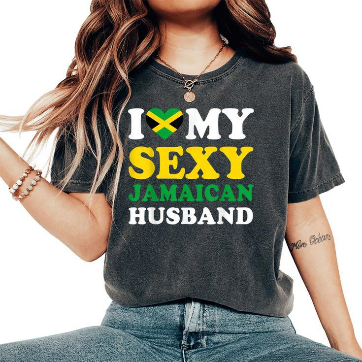 I Love My Sexy Jamaican Husband Jamaica Wife Gift  Gift For Women Women's Oversized Graphic Print Comfort T-shirt