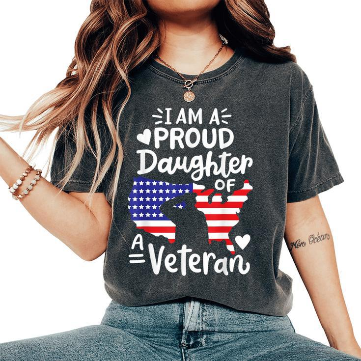 I'm A Proud Daughter Of A Veteran Father's Day Girls Women's Oversized Comfort T-Shirt
