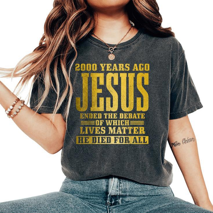 Jesus Died For All Christian Faith Bible Pastor Religious Women's Oversized Comfort T-Shirt