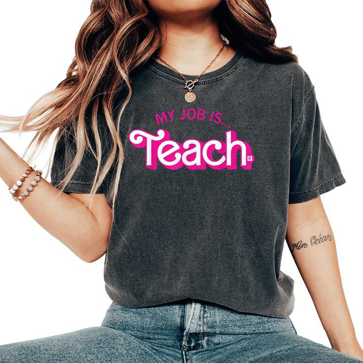 My Job Is Teach Retro Pink Style Supports Teaching Women's Oversized Comfort T-Shirt
