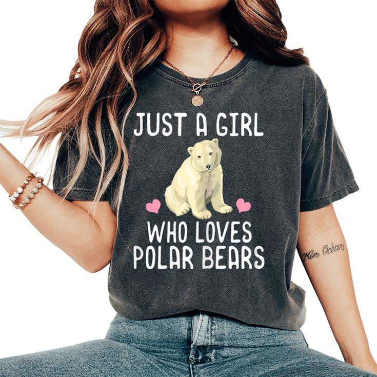Just A Girl Who Loves Polar Bears Polar Bear Women's Oversized Comfort T-Shirt