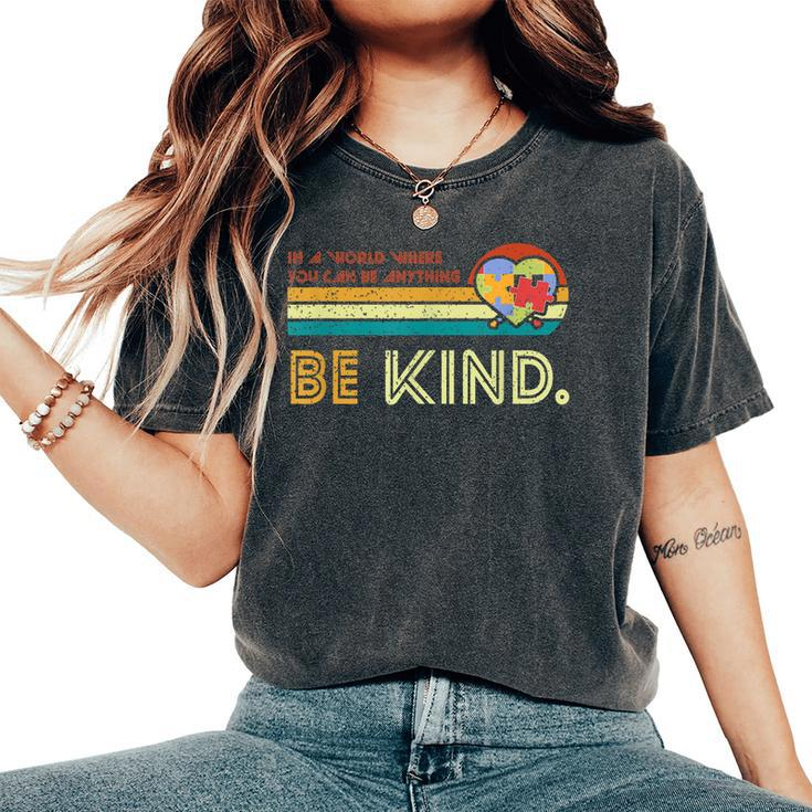 Be Kind Inspirational Retro Vintage Quote Autism Awareness Women's Oversized Comfort T-shirt