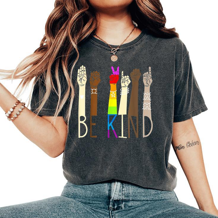 Be Kind Sign Language Hand Talking Lgbt Gay Les Pride Asl Women's Oversized Comfort T-shirt