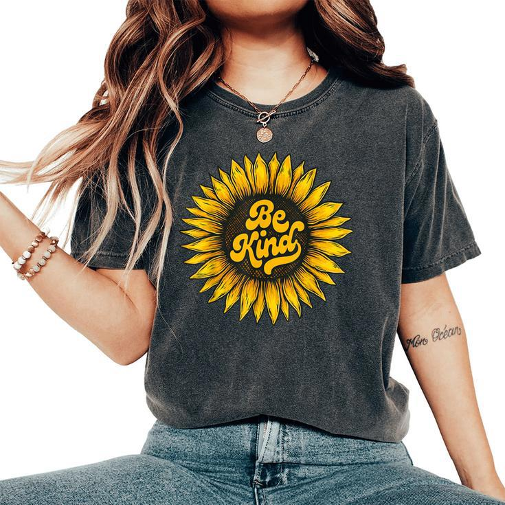 Be Kind Sunflower Anti Bullying Women Inspirational Kindness Women's Oversized Comfort T-shirt