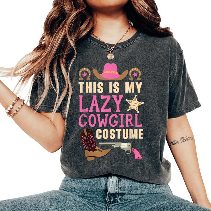 This Is My Lazy Cowgirl Costume Western Cowboy Rodeo Women's Oversized Comfort T-shirt