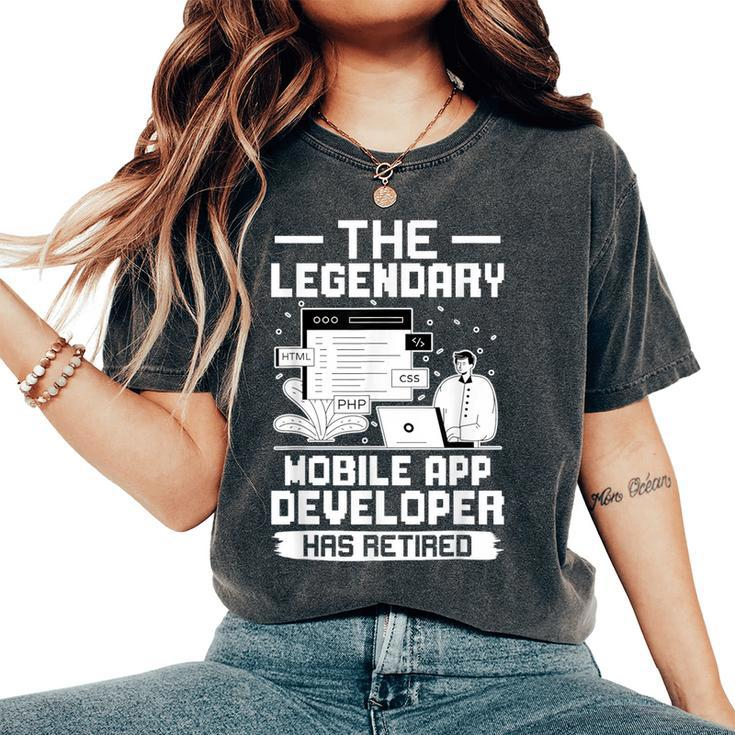 The Legendary Mobile App Developer Has Retired Women's Oversized Comfort T-Shirt