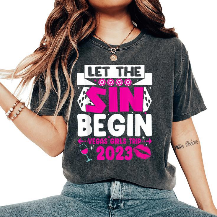 Let The Sin Begin Vegas Girl Trip 2023 Vegas Girls Party Women's Oversized Comfort T-shirt