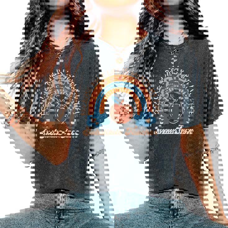 Because Your Life Is Worth My Time Substitute Teacher Tutor Women's Oversized Comfort T-Shirt