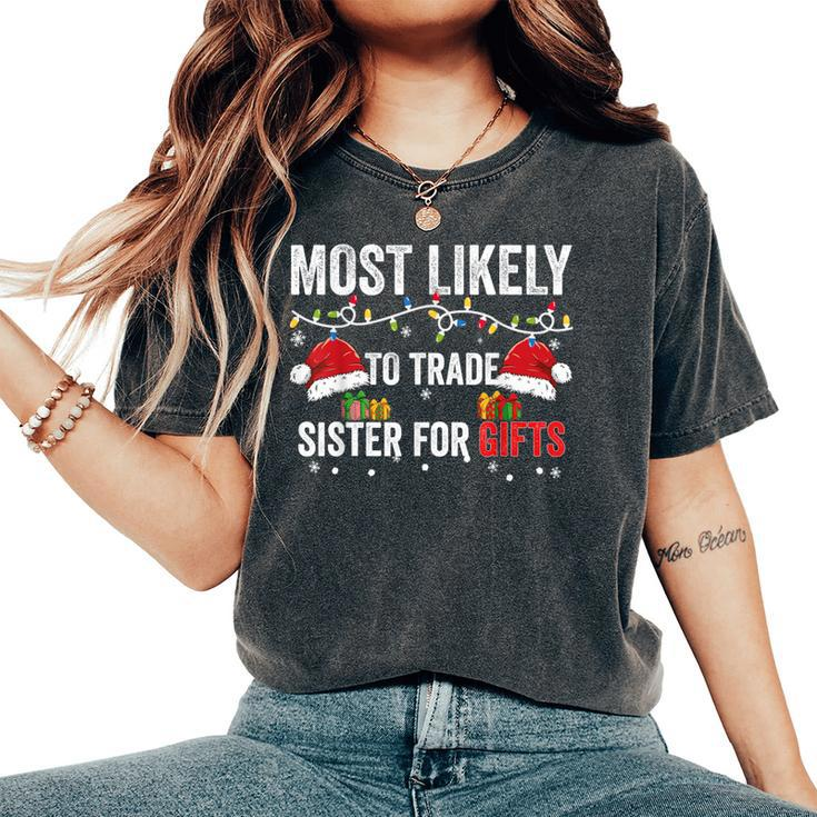 Most Likely To Shake Trade Sister For Christmas Women's Oversized Comfort T-Shirt