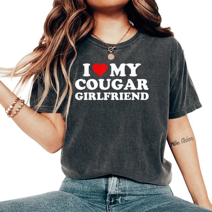 I Love My Cougar Girlfriend I Heart My Cougar Girlfriend Gf Women's Oversized Comfort T-Shirt