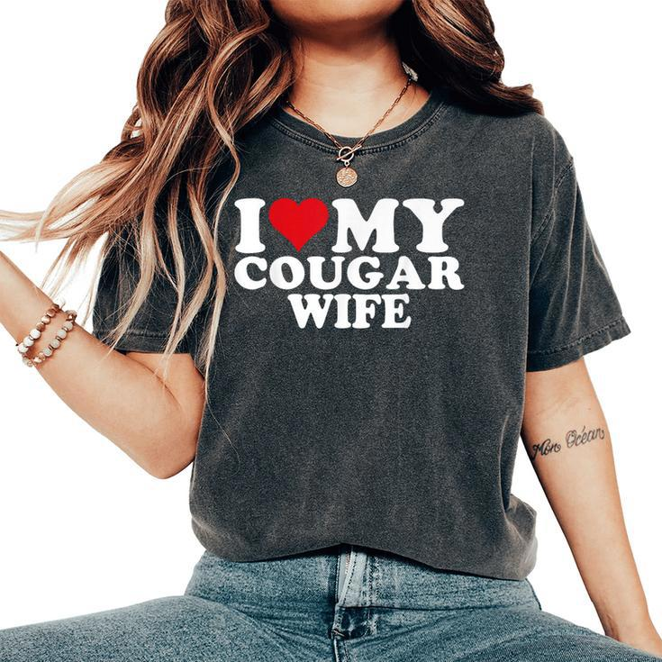 I Love My Cougar Wife Women's Oversized Comfort T-Shirt