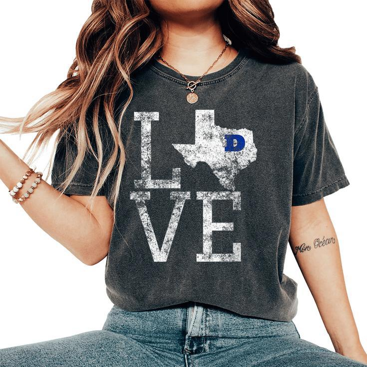 Love Dallas Texas Cowboy Or Cowgirl Women's Oversized Comfort T-shirt