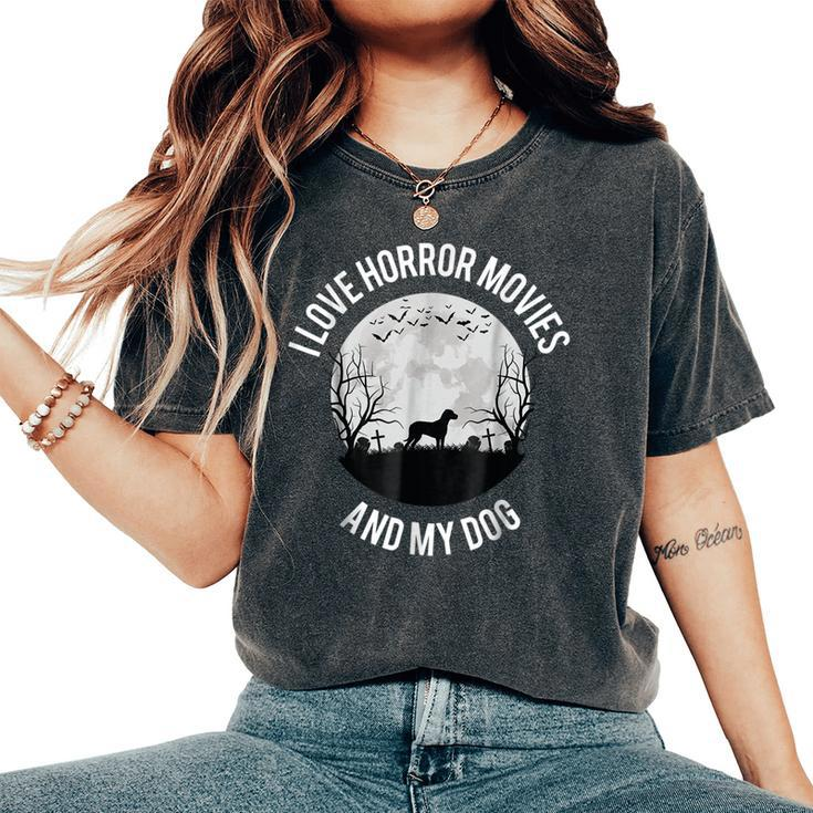 I Love Horror Movies And My Dog Movies Women's Oversized Comfort T-Shirt