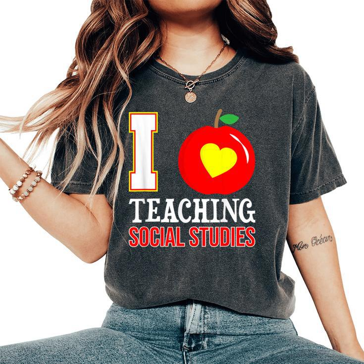 I Love Teaching Social Studies-High School Teacher-Back To Women's Oversized Comfort T-Shirt