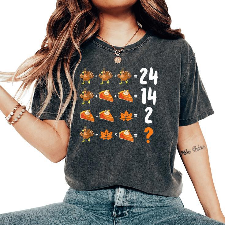 Math Number Thanksgiving Count Answer Pie Turkey Teacher Women's Oversized Comfort T-Shirt