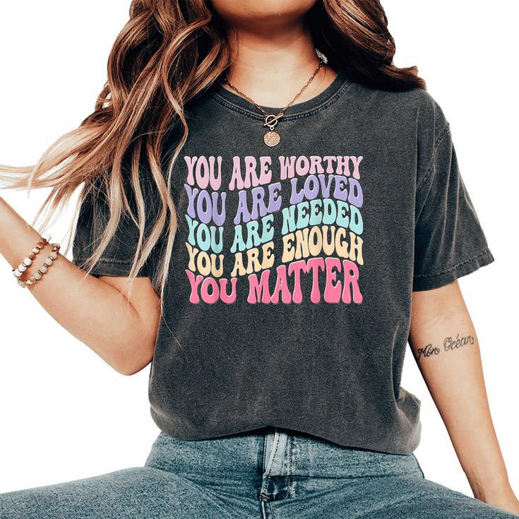 You Matter Retro Groovy Mental Health Awareness Self Care Women's Oversized Comfort T-Shirt