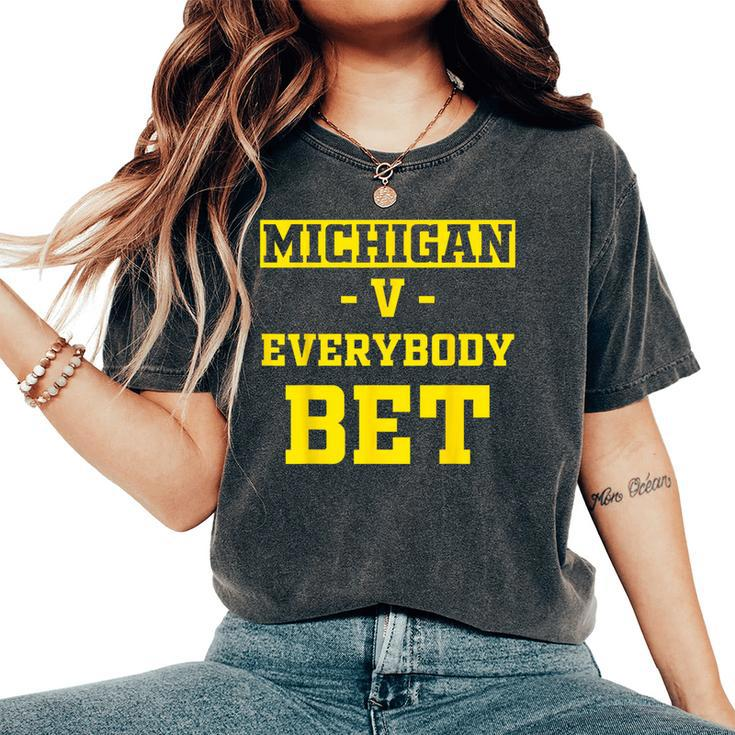 Michigan Bet For Michigan Bet Women's Oversized Comfort T-Shirt