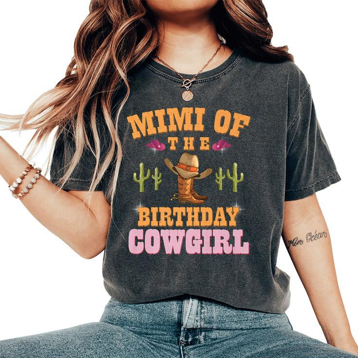 Mimi Of The Birthday Cowgirl Western Themed Girls Birthday Women's Oversized Comfort T-shirt