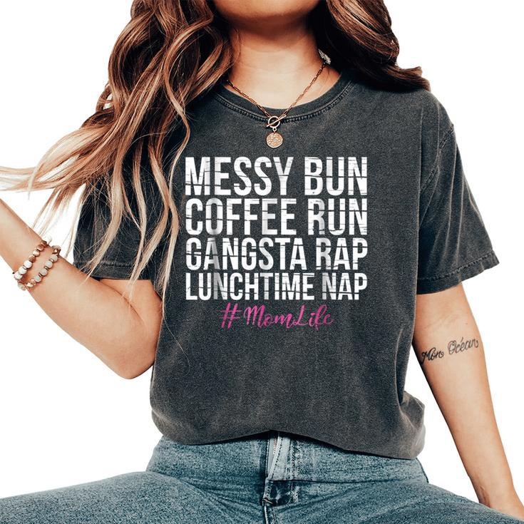 Mom Life Messy Bun Coffee Run Women's Oversized Comfort T-shirt