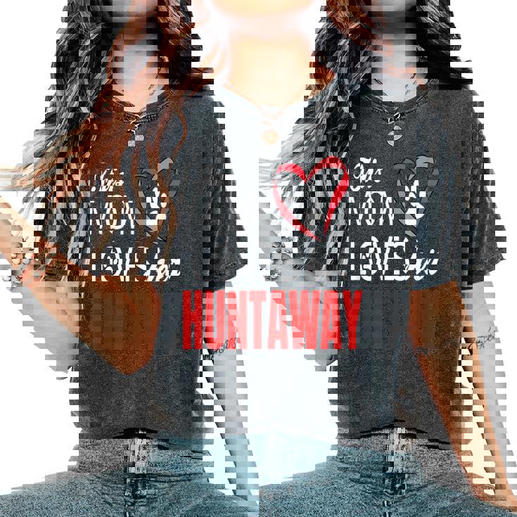 This Mom Loves Her Huntaway Dog Women's Oversized Comfort T-Shirt