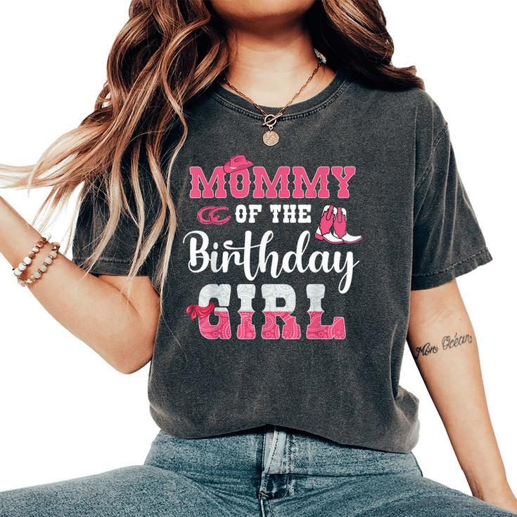 Mommy Of The Birthday Girl Western Cowgirl Themed 2Nd Bday Women's Oversized Comfort T-shirt