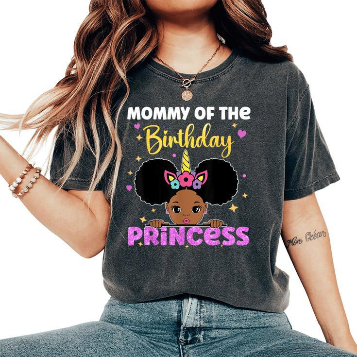 Mommy Of The Birthday Princess Melanin Afro Unicorn Cute Women's Oversized Comfort T-Shirt