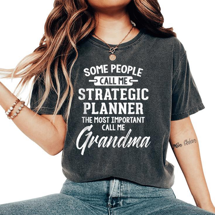 For A Strategic Planner Grandma Women's Oversized Comfort T-Shirt