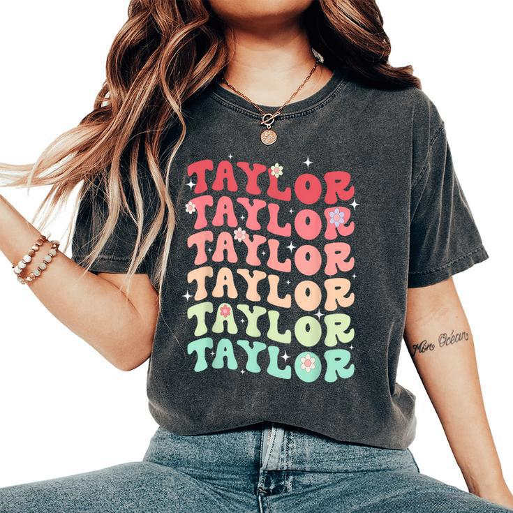 Name Taylor Girl Boy Retro Groovy 80'S 70'S Colourful Women's Oversized Comfort T-Shirt
