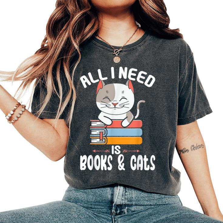 All I Need Is Books And Cats Cat Lover Kitten Reading Women's Oversized Comfort T-Shirt