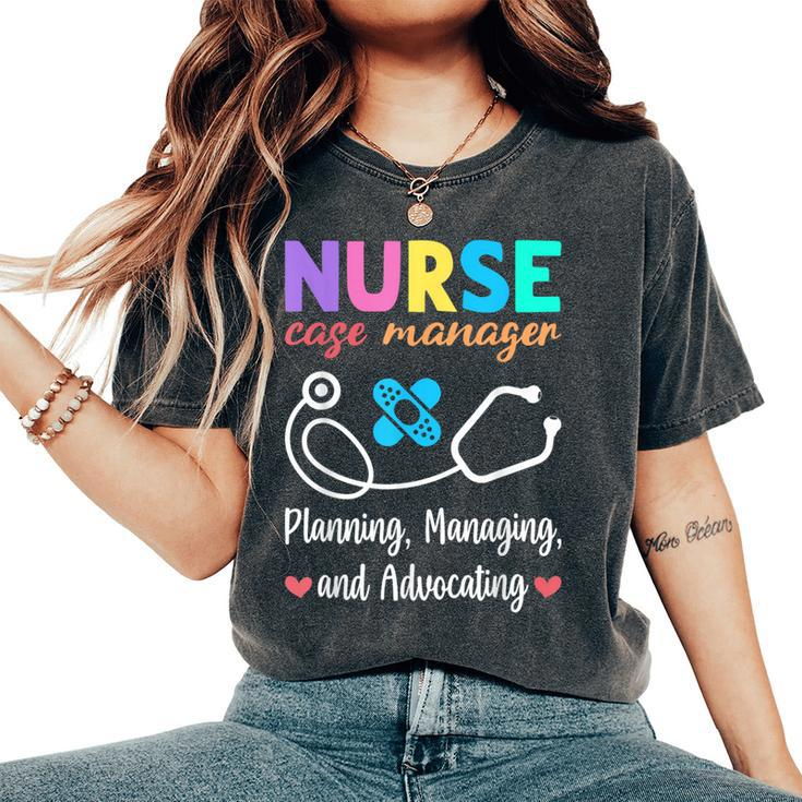 Nurse Case Manager Appreciation Nurse Case Management Women's Oversized Comfort T-Shirt