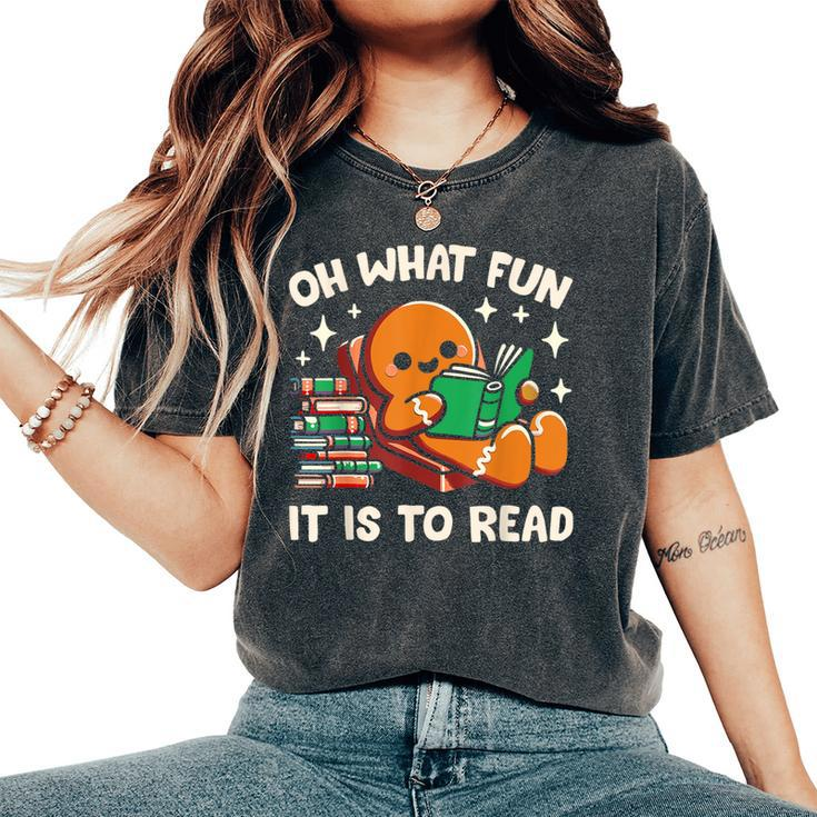 Oh What Fun It Is To Read Christmas Teacher Librarian Books Women's Oversized Comfort T-Shirt