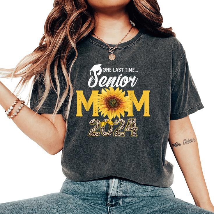 One Last Time Senior Mom 2024 Senior Mama Class Of 2024 Women's Oversized Comfort T-Shirt