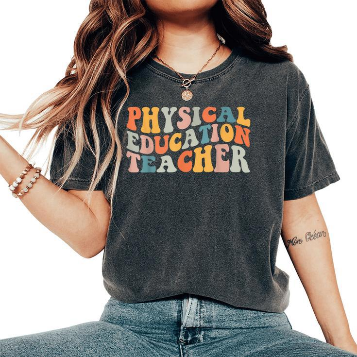 Pe Teacher Vintage Retro Groovy Physical Education Teacher Women's Oversized Comfort T-shirt