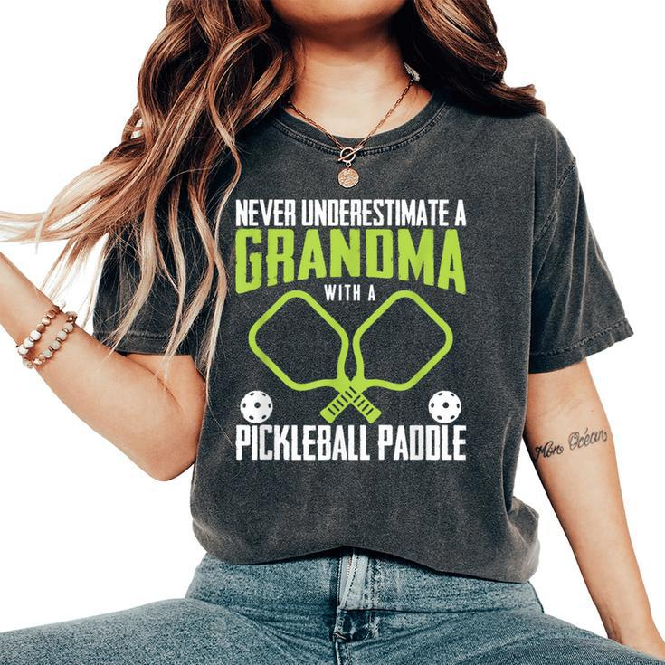 Pickleball Grandma Never Underestimate Paddles Women's Oversized Comfort T-Shirt