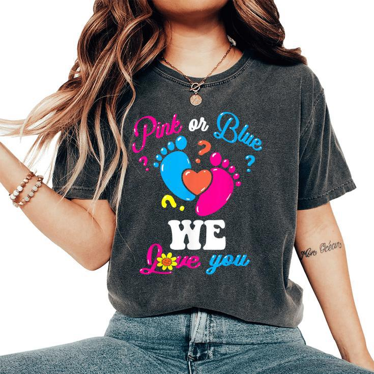 Pink Or Blue We Love You Baby Gender Reveal Party Mom Dad Women's Oversized Comfort T-Shirt