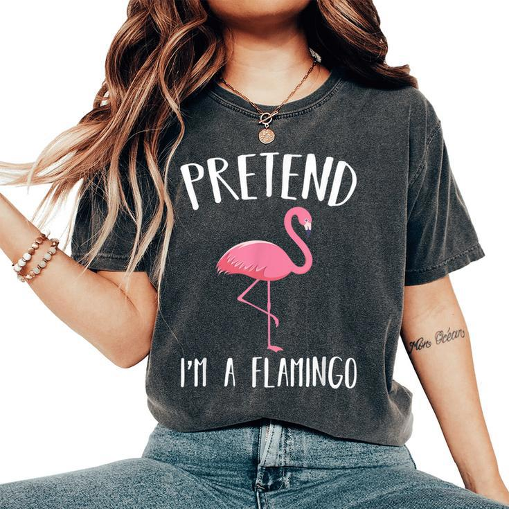 Pretend Im A Pink Flamingo Halloween Costume Women's Oversized Comfort T-shirt