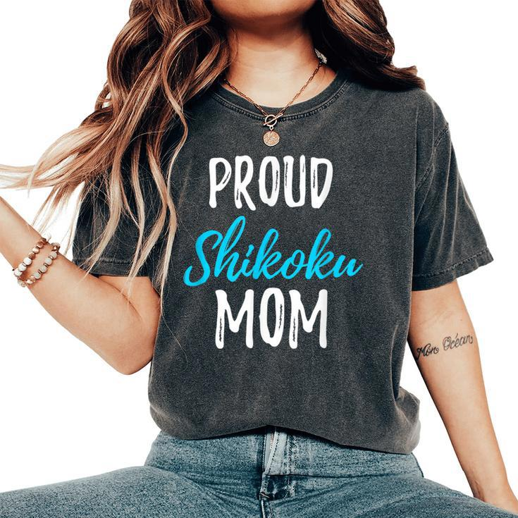 Proud Shikoku Mom Shikoku Dog Idea Women's Oversized Comfort T-Shirt