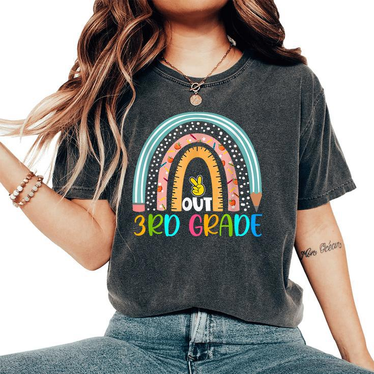 Rainbow Peace Out 3Rd Grade Happy Last Day Of School Women's Oversized Comfort T-shirt
