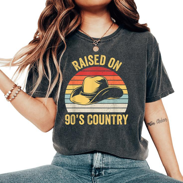 Raised On 90S Country Music Cowboy Cowgirl Vintage Retro Women's Oversized Comfort T-shirt