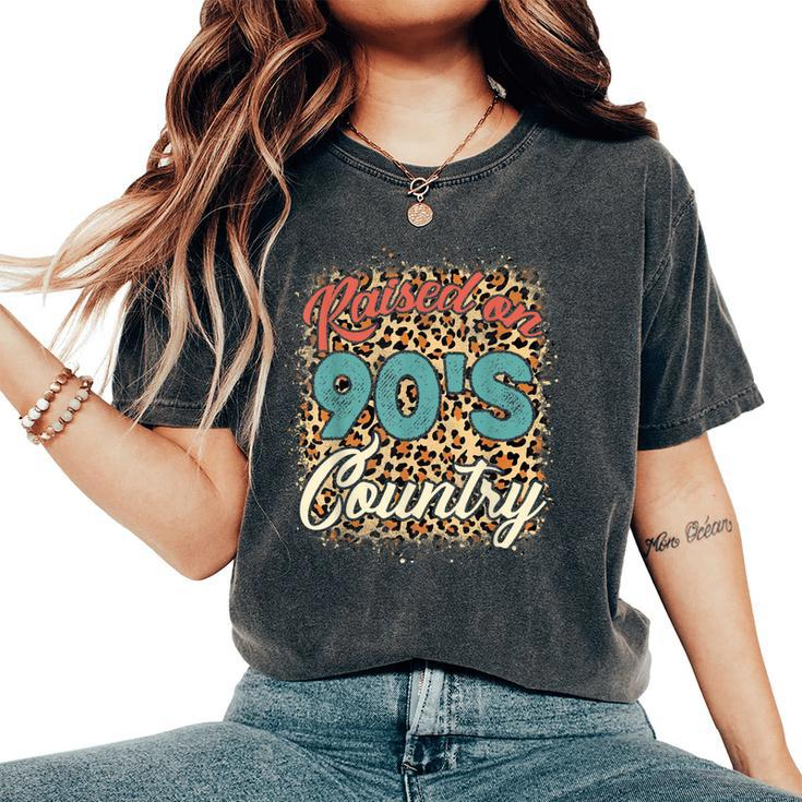 Raised On 90S Country Retro Music Leopard Cow Girl Women's Oversized Comfort T-shirt
