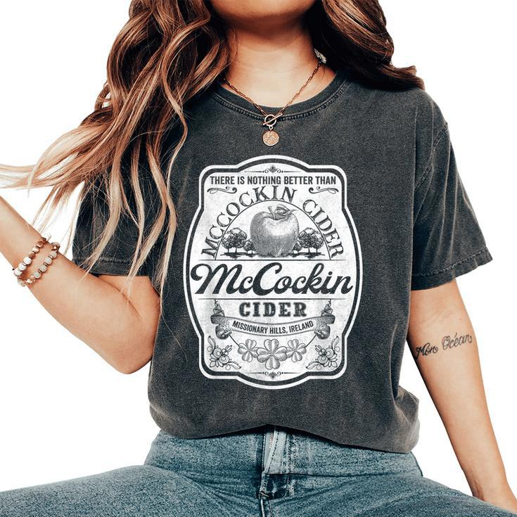 There Is Nothing Better Than Mccockin Cider Missionary Hills Women's Oversized Comfort T-Shirt