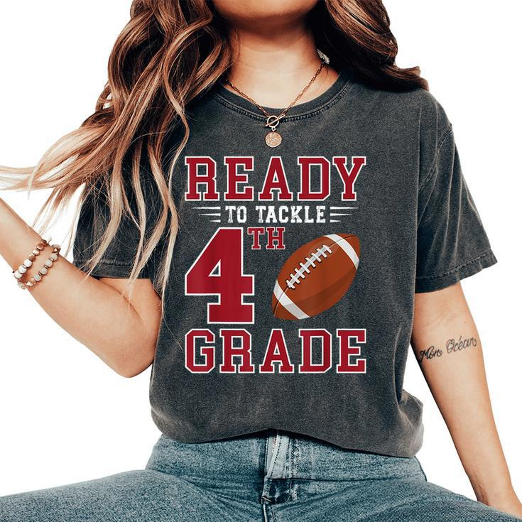 Ready To Tackle 4Th Grade Back To School First Day Of School Women's Oversized Comfort T-Shirt