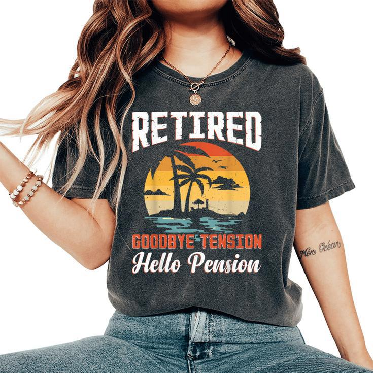 Retired 2024 Goodbye Tension Hello Pension Retirement Women's Oversized Comfort T-Shirt